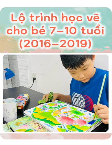 Lộ trình học vẽ cho bé 7 tuổi tới 10 tuổi tại lớp vẽ green art class ở thảo điền